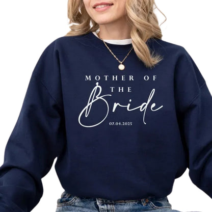 Mother Of The Bride Custom Date Wedding Sweatshirts, Personalized Sweatshirt For Mother Of Bride 2D0931