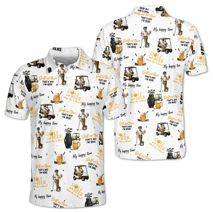 Golf And Beer That's Why I'm Here Golf Men Polo Shirt, Funny Beer Golf Shirts GZ0195