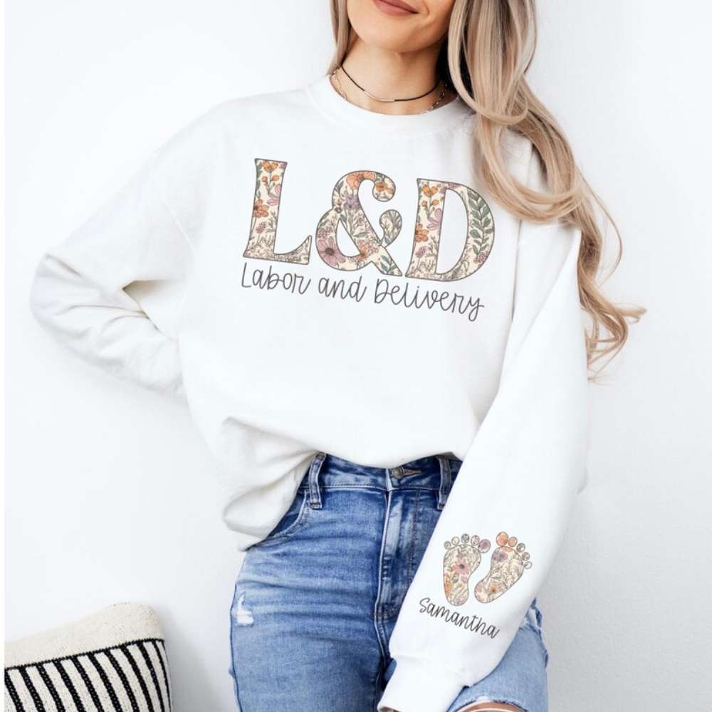 Custom Labor and Delivery Nurse Sweatshirt, Personalized L&D Nurse Sweater 2D1005