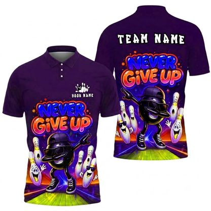 Never Give Up Funny Ball And Pins Custom Mens Bowling Polo Shirt, Custom Funny Team Bowling Shirts BZ0758