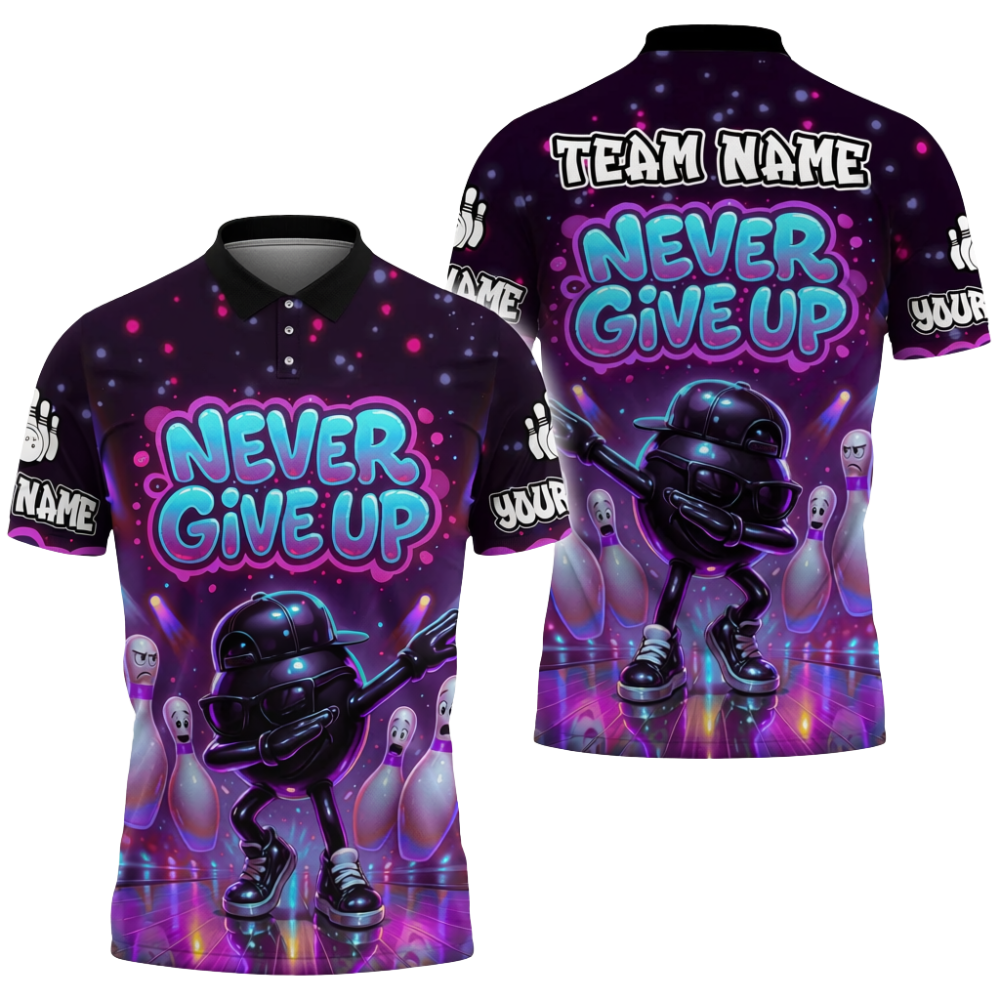 Custom Never Give Up Fun Ball Men's Bowling Polo Shirt, Custom Funny Bowling Shirts Team BZ0730