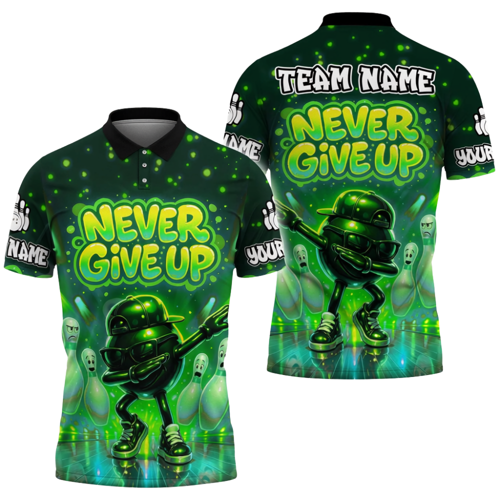 Custom Never Give Up Fun Ball Men's Bowling Polo Shirt, Custom Funny Bowling Shirts Team BZ0730
