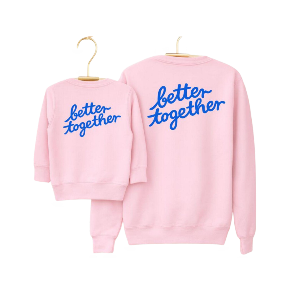 Better Together Mommy And Me Matching Sweatshirt, Family Sweatshirt Matching ET1670