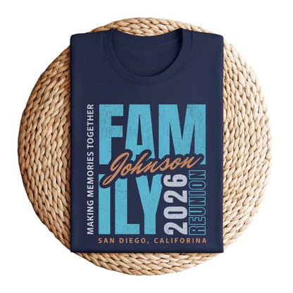 Family Reunion Making Memories Together Custom Matching T Shirts, Custom Reunion Family Shirts ET0428