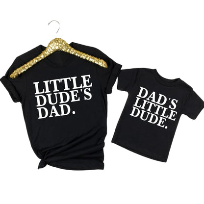 Little Dude's Dad Dad's Little Dude Matching Father Son T Shirts, Father's Day Matching Daddy And Son Shirts ET0878