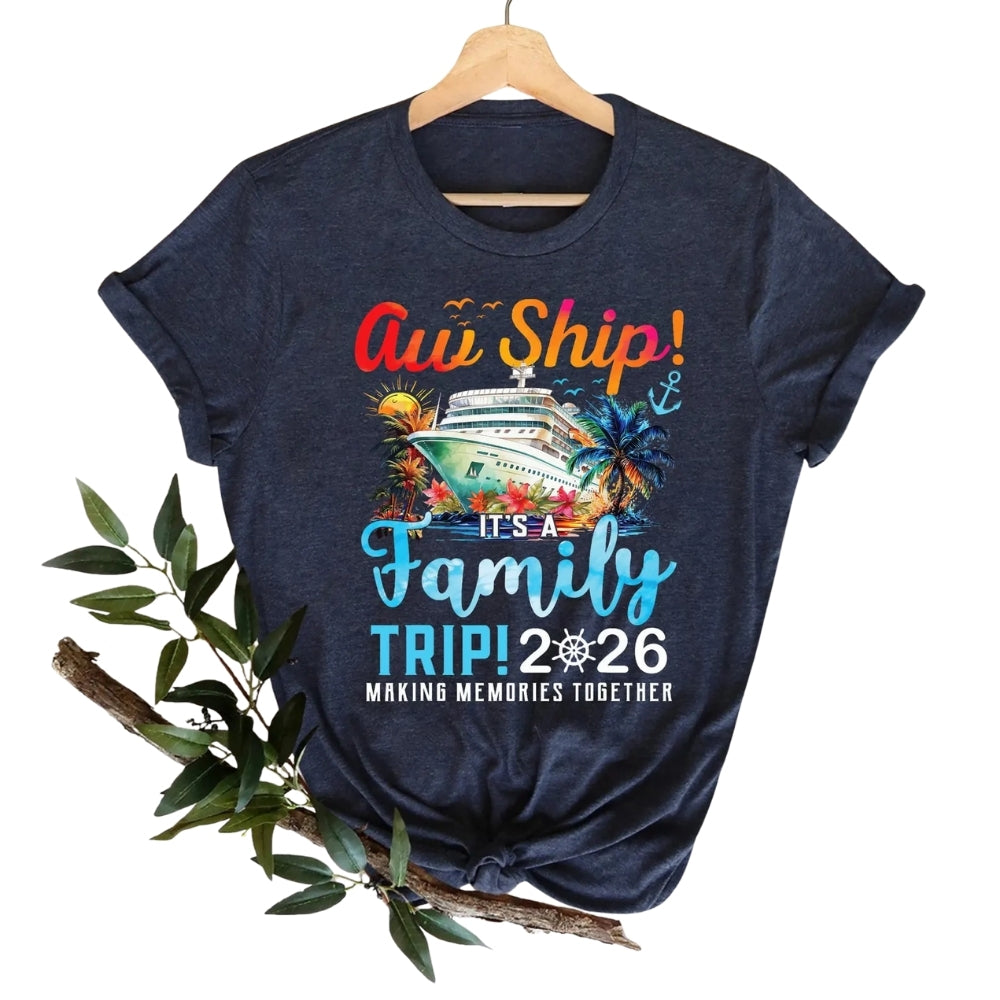 Aw Ship It's A Family Trip Cruise Matching T Shirts For Family, Matching Cruise Vacation Family Shirts ET0288