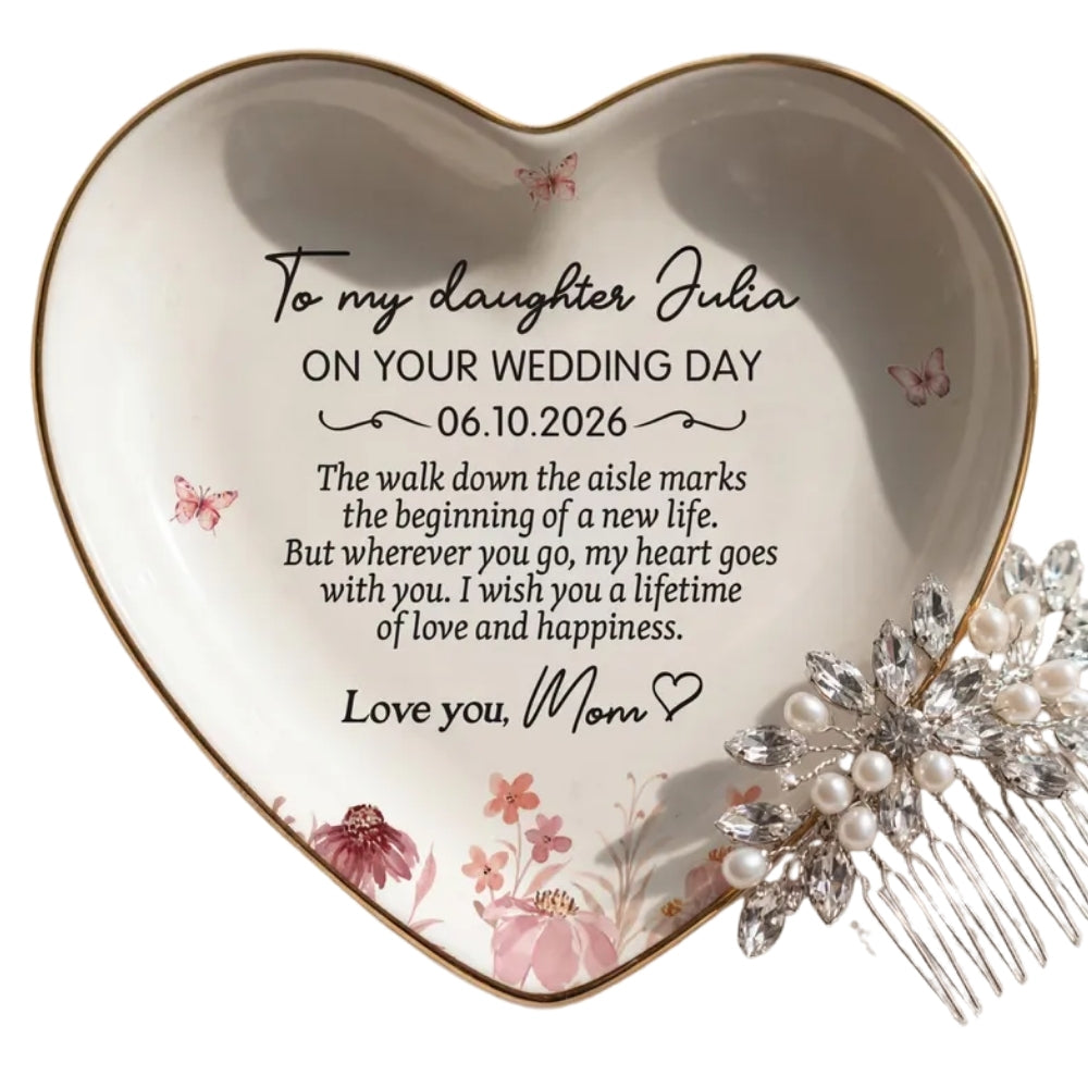To My Daughter On Your Wedding Day Personalized Floral Ring Dish, Custom Wedding Bridal Shower Jewelry Dish For Daughter Bride from Mom WD0197