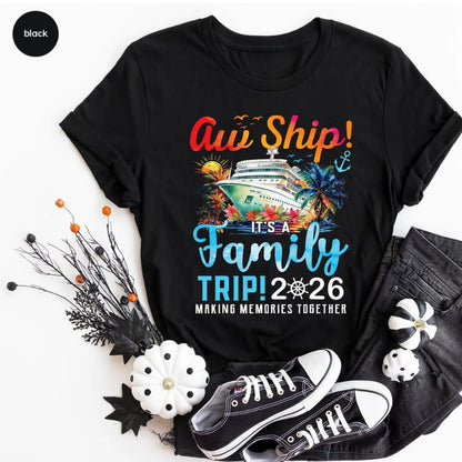 Aw Ship It's A Family Trip Cruise Matching T Shirts For Family, Matching Cruise Vacation Family Shirts ET0288