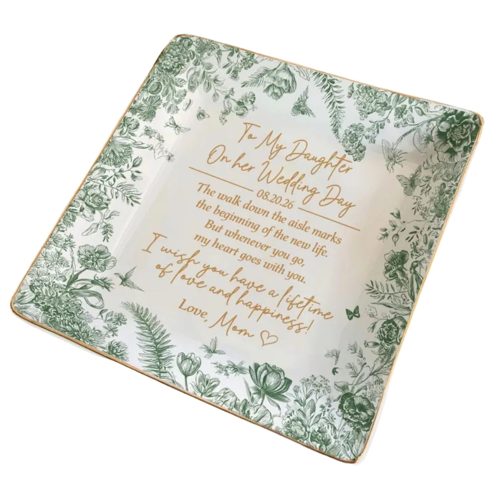 Personalized To My Daughter On Her Wedding Day Jewelry Dish, Custom Wedding Jewelry Dish  for Bride from Mom WD0042