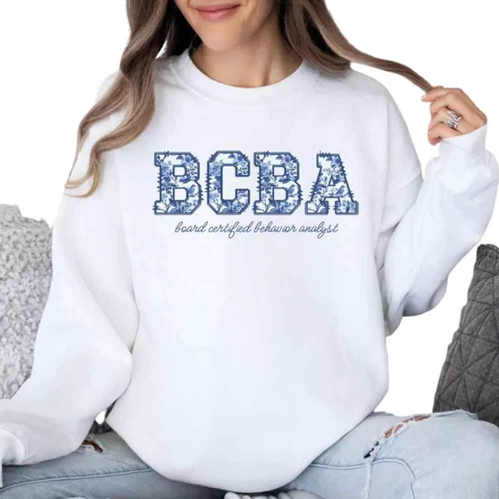 BCBA Board Certified Behavior Analyst Floral Sweatshirt, Behavior Technicians Sweatshirt For Graduation 2D0873