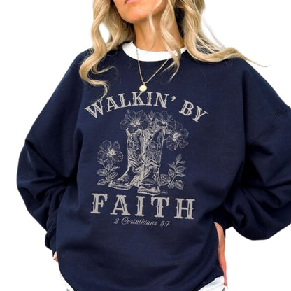 Walkin' By Faith Cowgirl Boots Sweatshirt, Western Christian Sweatshirt For Women 2D0943