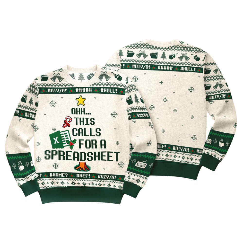Ohh This Calls For A Spreadsheet Ugly Christmas Sweatshirt, Funny Accountant Christmas Sweater 2D1098