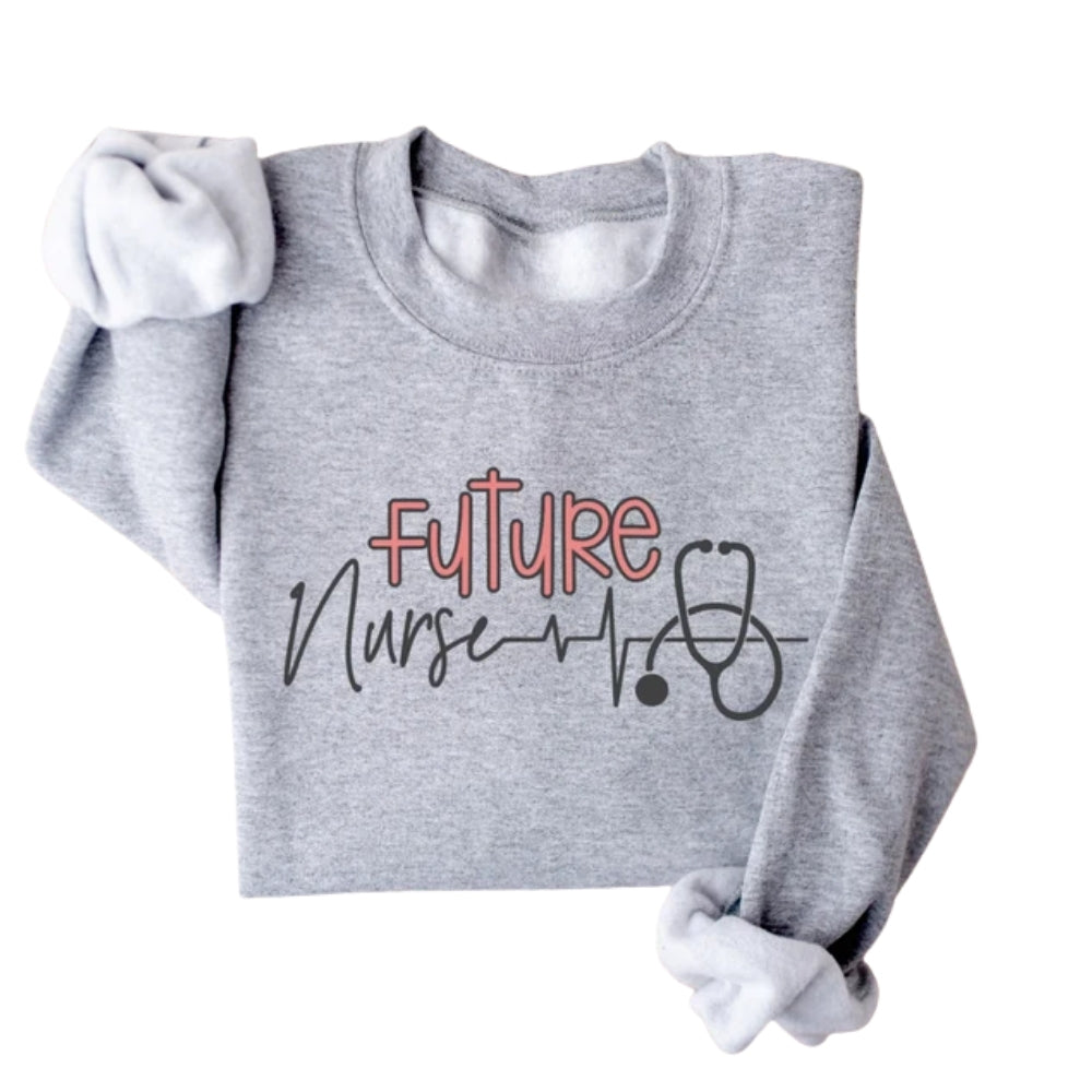 Future Nurse Sweatshirt, Nursing School Sweatshirt 2D0770