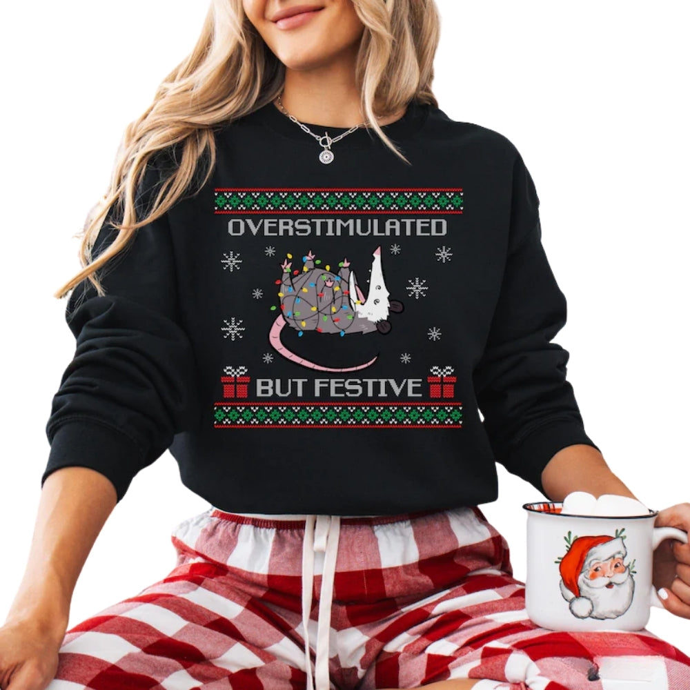 Overstimulated But Festive Possum Christmas Sweatshirt, Funny Possum Sweatshirt 2D0654