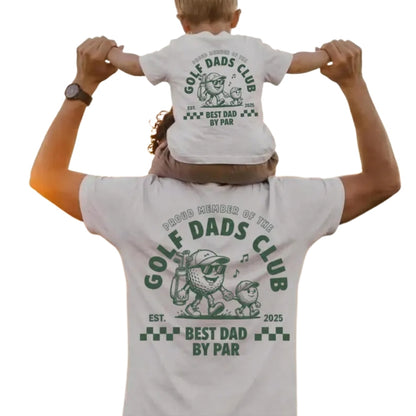 Proud Member Of The Golf Dads Club Best Dad By Par Custom Daddy And Me Matching T Shirt, Custom Year Dad And Baby Golf Matching Shirts ET0977