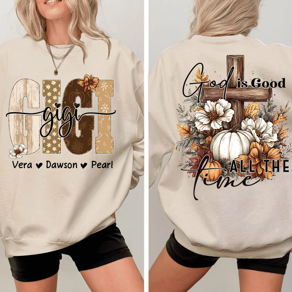 God Is Good All The Time Custom Gigi Pumpkin Sweatshirt, Custom Christian Thanksgiving Sweatshirt For Grandma 2D1016