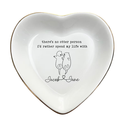 There's No Otter Person I'd Rather Spend My Life With Custom Otter Couple Jewelry Dish, Custom Wedding Ring Dish For Otter Lover WD0479