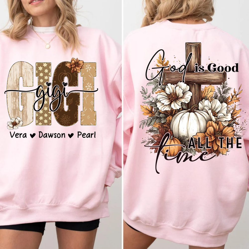 God Is Good All The Time Custom Gigi Pumpkin Sweatshirt, Custom Christian Thanksgiving Sweatshirt For Grandma 2D1016