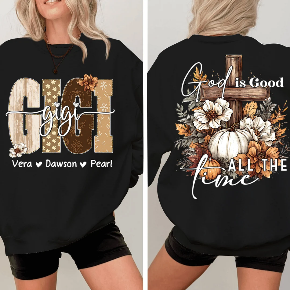 God Is Good All The Time Custom Gigi Pumpkin Sweatshirt, Custom Christian Thanksgiving Sweatshirt For Grandma 2D1016