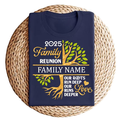 Our Roots Run Deep Our Runs Deeper Custom Family Reunion Matching T Shirts, Personalized Family Reunion Shirts ET0150
