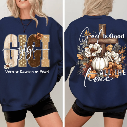 God Is Good All The Time Custom Gigi Pumpkin Sweatshirt, Custom Christian Thanksgiving Sweatshirt For Grandma 2D1016