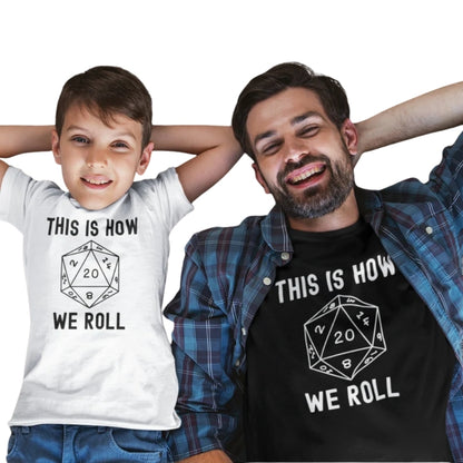 This Is How We Roll Matching Role Game Daddy And Me T Shirt, Game Matching Family Shirts ET0980
