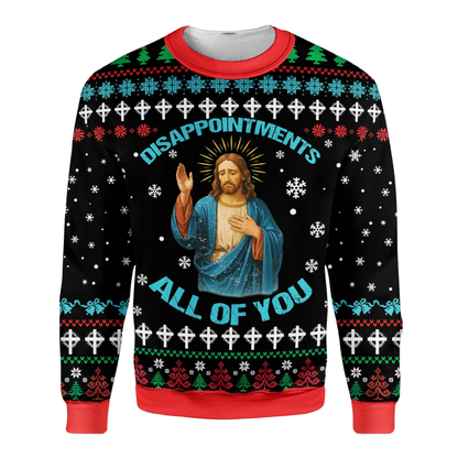 Disappointments All Of You Jesus Ugly Christmas Sweatshirt, Funny Christian Xmas Sweatshirt 2D1161