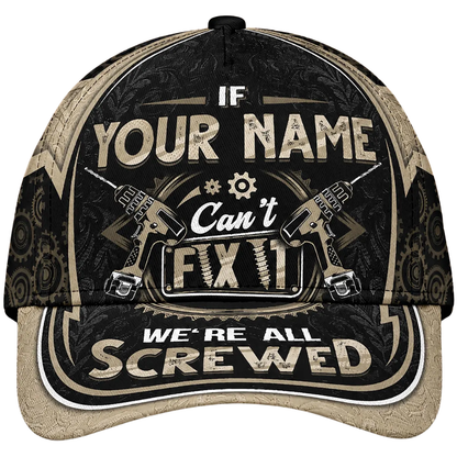 If Your Name Can’t Fix It We’re All Screwed Personalized Funny 3D Printed Baseball Cap, Custom Mechanic Cap Hat CP0632