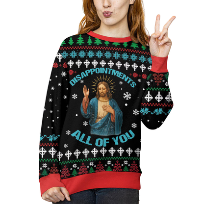 Disappointments All Of You Jesus Ugly Christmas Sweatshirt, Funny Christian Xmas Sweatshirt 2D1161