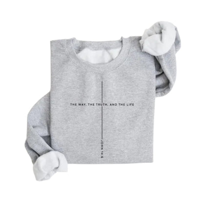 The Way The Truth And The Life John 14:6 Sweatshirt, Christian Jesus Sweatshirt 2D0292