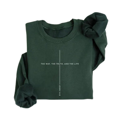 The Way The Truth And The Life John 14:6 Sweatshirt, Christian Jesus Sweatshirt 2D0292