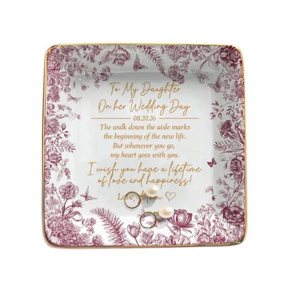 Personalized To My Daughter On Her Wedding Day Jewelry Dish, Custom Wedding Jewelry Dish  for Bride from Mom WD0042