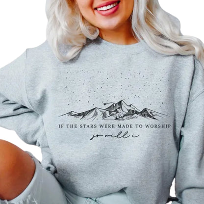 If The Stars Were Made To Worship Bible Verse Sweatshirt, Christian Faith Sweatshirt 2D0297