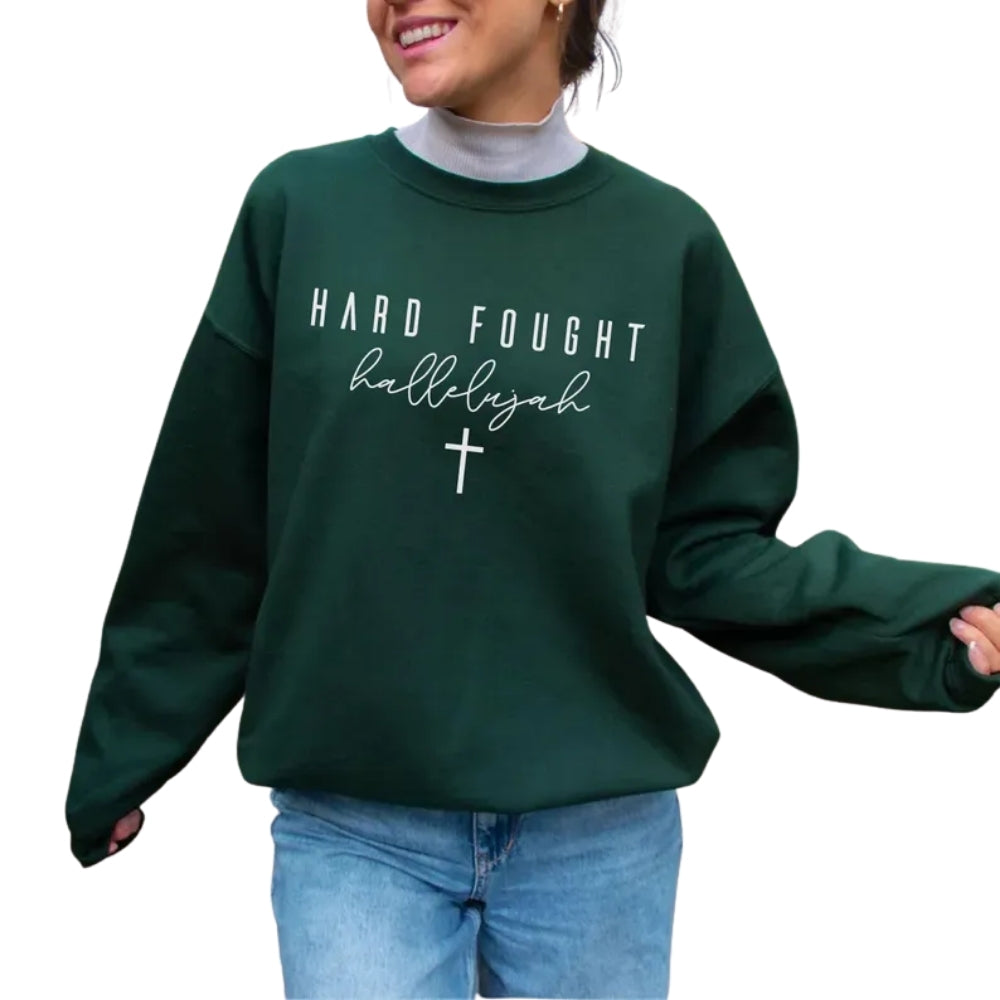 Hard Fought Hallelujah Sweatshirt, Jesus Christian Faith Sweatshirt 2D0300