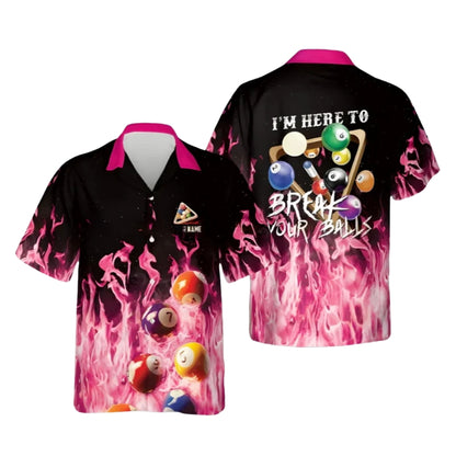 I'm Here To Break Your Ball Custom Flame Billiard Hawaiian Shirt Mens, Custom Funny Flame Billiard Shirts BIE0027