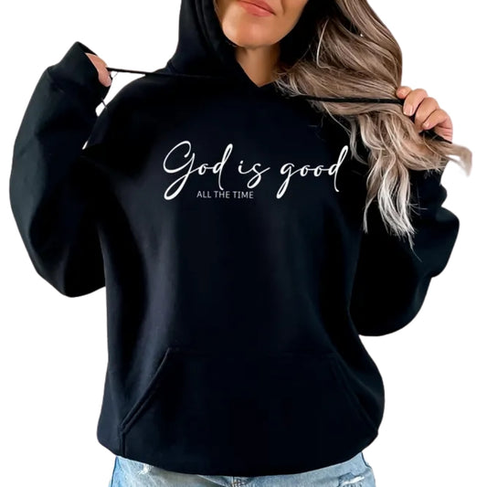 God Is Good All The Time Hoodie, Christian Jesus Faith Hoodie 2D0301