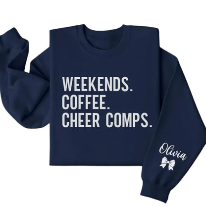Weekends Coffee Cheer Comps Custom Cheer Sweatshirts, Custom Funny Cheer Mom Sweatshirts 2D0032