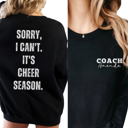 Sorry I Can't It's Cheer Season Custom Cheer Sweatshirt, Custom Cheer Coach Sweatshirt 2D0047