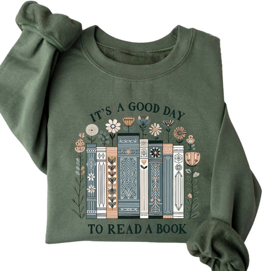 It's A Good Day To Read A Book Sweatshirt, Reading Book Lover Sweatshirt, Bookworm Sweatshirt 2D0054