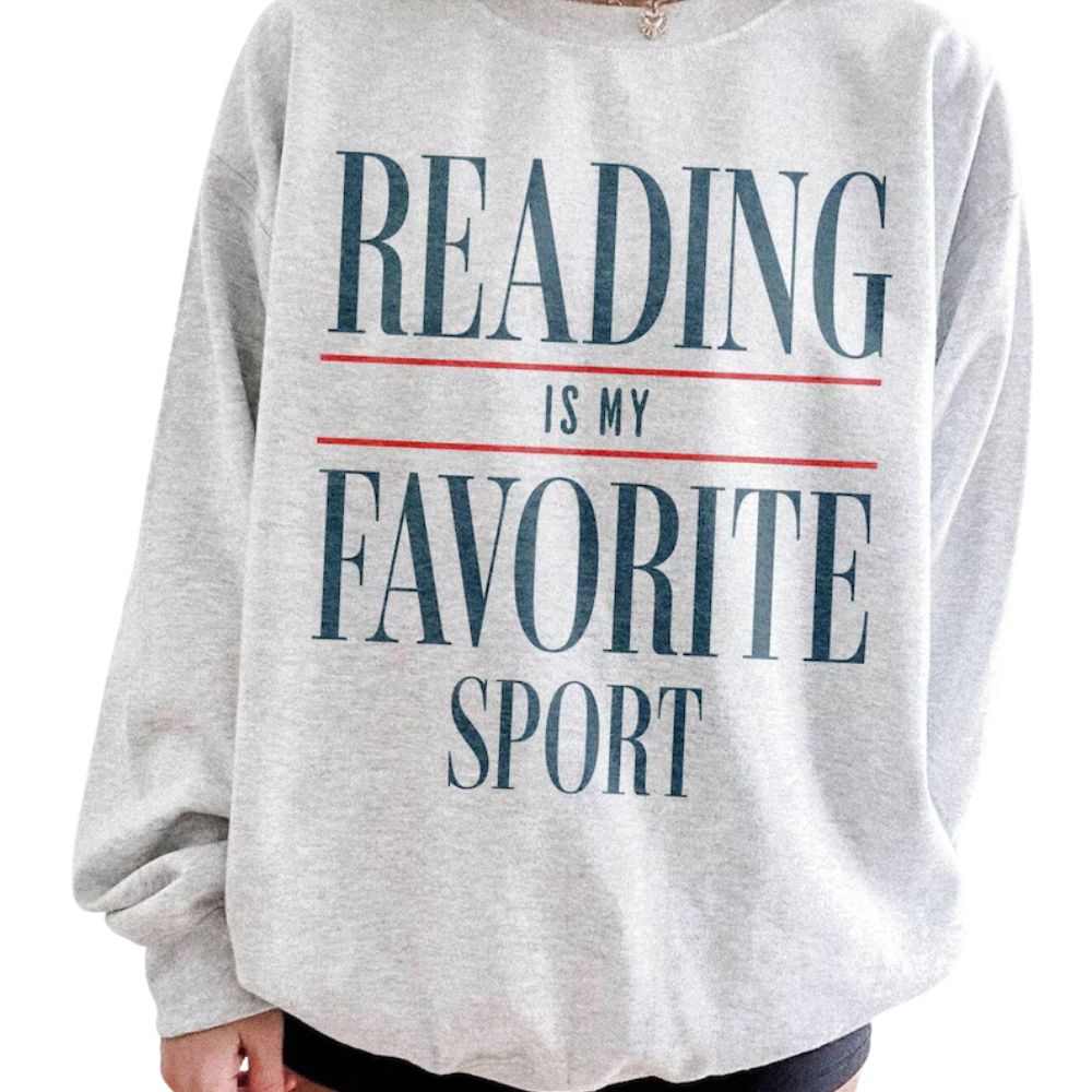 Reading Is My Favorite Sport Sweatshirt For Women, Reading Book Lover Sweatshirt, Bookish Sweatshirt 2D0055