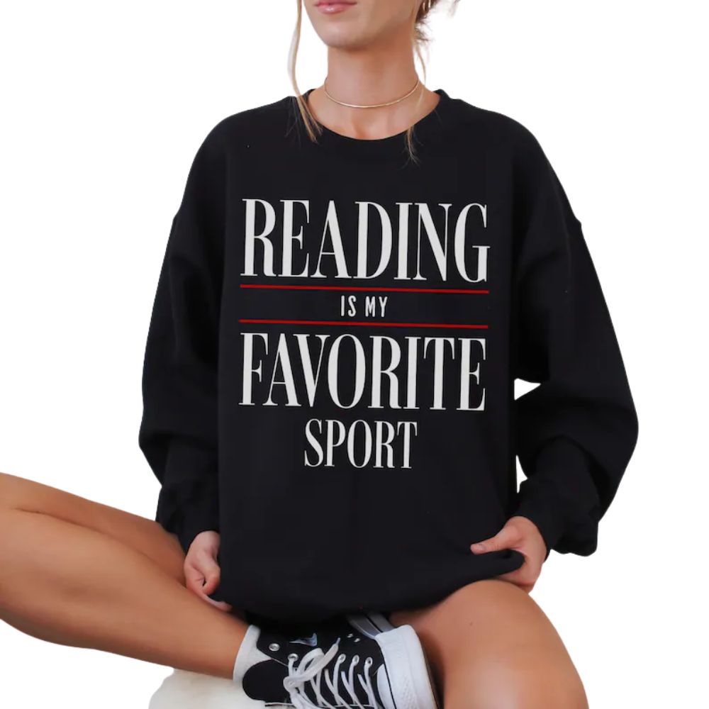Reading Is My Favorite Sport Sweatshirt For Women, Reading Book Lover Sweatshirt, Bookish Sweatshirt 2D0055