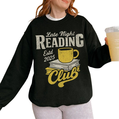 Late Night Reading Club Sweatshirt, Funny Book Club Sweatshirt 2D0061