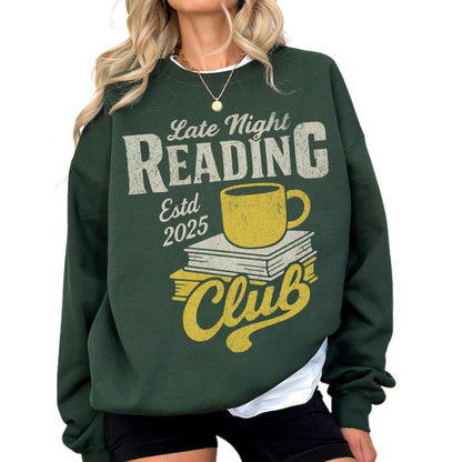 Late Night Reading Club Sweatshirt, Funny Book Club Sweatshirt 2D0061