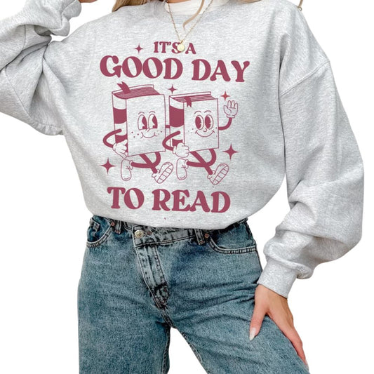 It's A Good Day To Read Book Sweatshirt, Funny Reading Book Lover Sweatshirt 2D0065