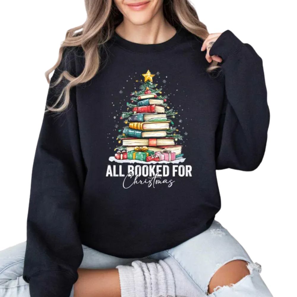 All Booked For Christmas Sweatshirt For Bookworm, Christmas Book Lover Sweatshirt 2D0067