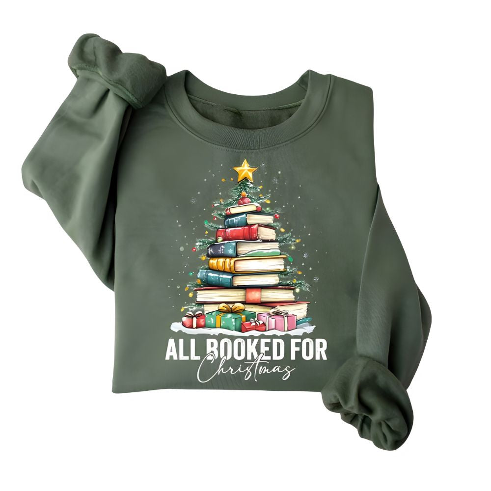 All Booked For Christmas Sweatshirt For Bookworm, Christmas Book Lover Sweatshirt 2D0067
