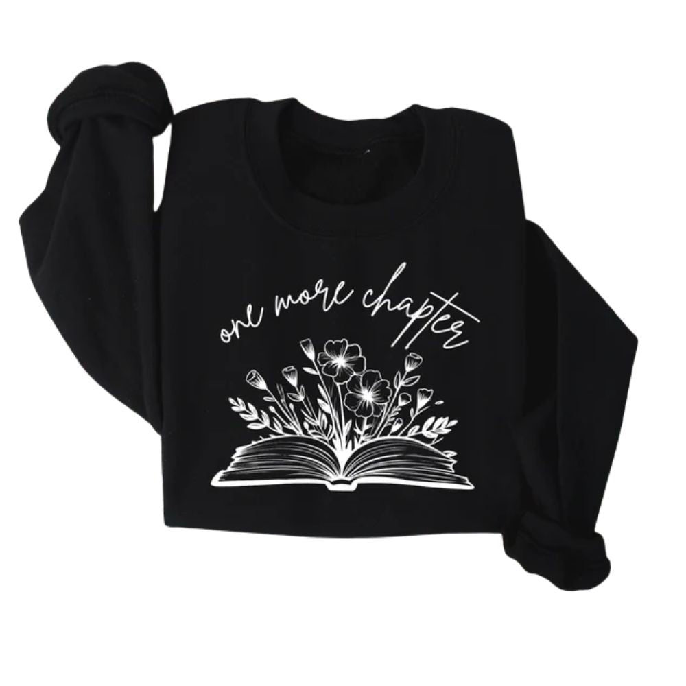 One More Chapter Reading Book Lover Sweatshirt, Bookish Sweatshirt 2D0076