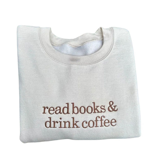 Read Books & Drink Coffee Embroidered Sweatshirt, Book Lover Bookish Sweatshirt 2D0086