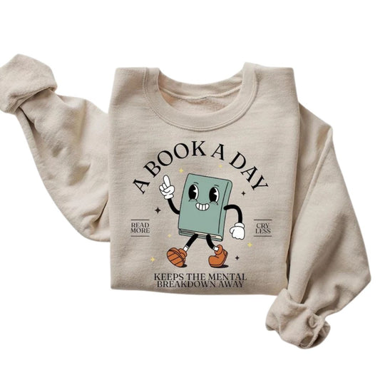 A Book A Day Keeps The Mental Breakdown Away Sweatshirt, Reading Book Lover Sweatshirt 2D0090