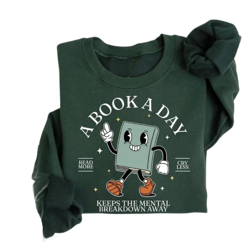 A Book A Day Keeps The Mental Breakdown Away Sweatshirt, Reading Book Lover Sweatshirt 2D0090